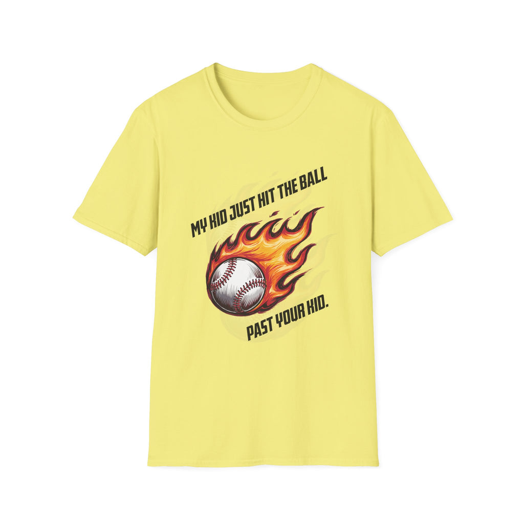 My Kid Can Hit Unisex Soft style T-Shirt