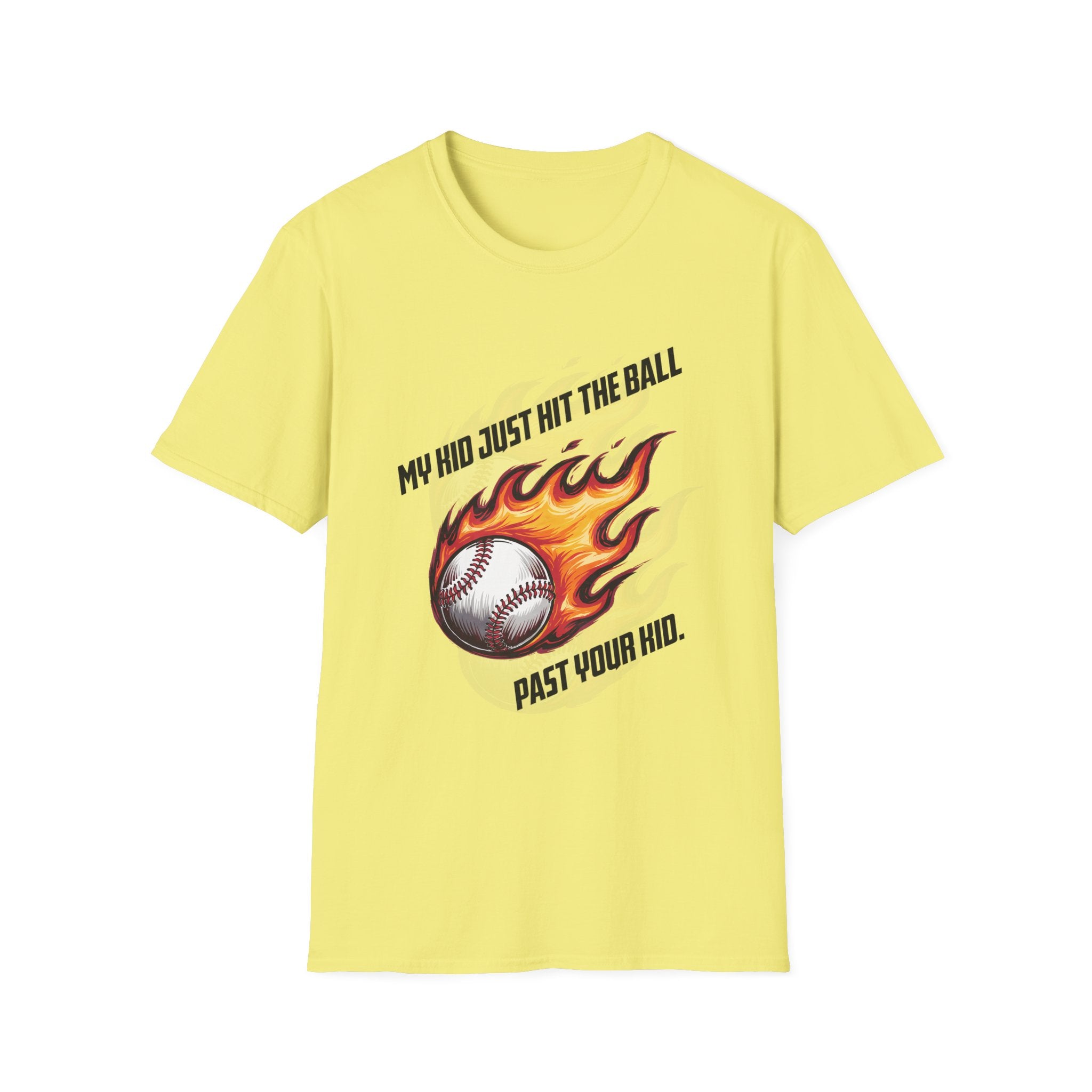 My Kid Can Hit Unisex Soft style T-Shirt