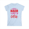 Nurse Hair Don't Care Nurse Women's Tee